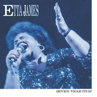 ETTA JAMES - SEVEN YEAR ITCH CD