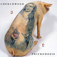 CHURCHWOOD - 3: TRICKGNOSIS CD