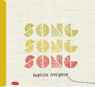 BAPTISTE TROTIGNON - SONG SONG SONG CD