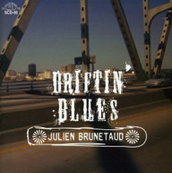JULIEN BRUNETAUD - DRIFTIN BLUES CD