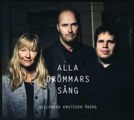 WILLEMARK KNUTSSON OBERG - ALLA DROMMARS SANG CD