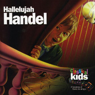 HANDEL - HALLELUJAH HANDEL: CLASSICAL KIDS CD
