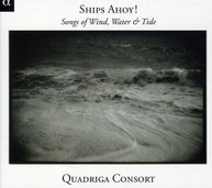 FOLK QUADRIGA CONSORT - SHIPS AHOY SONGS OF WINDS WATERS & TIDES CD