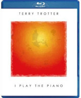 TERRY TROTTER - PLAY THE PIANO BLU-RAY