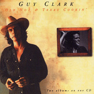 GUY CLARK - OLD NO. 1 TEXAS COOKIN CD