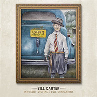 BILL CARTER - INNOCENT VICTIMS & EVIL COMPANIONS CD
