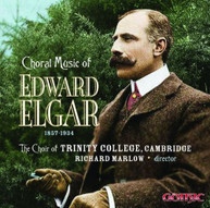 ELGAR CHOIR OD TRINITY COLLEGE MARLOW - CHORAL MUSIC 1857 - CHORAL CD