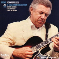 KENNY BURRELL - PRIME: LIVE AT THE DOWNTOWN ROOM CD