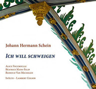 HERMANN SCHEIN FOCCROULLE MAYO-FELIP -FELIP - ICH WILL SCHWEIGEN CD
