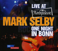 MARK SELBY - LIVE AT ROCKPALAST: ONE NIGHT IN BONN CD