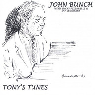 JOHN BUNCH - TONY'S TUNES CD