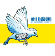ERIN MCKEOWN - WE SHALL BE LIKE BIRDS CD