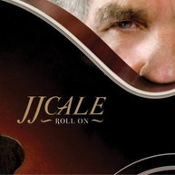 J.J. CALE - ROLL ON CD