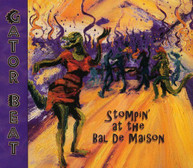 GATOR BEAT - STOMPIN AT THE BAL DE MAISON CD