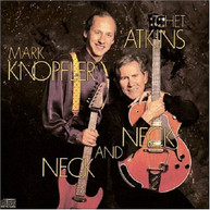 CHET ATKINS MARK KNOPFLER - NECK & NECK CD