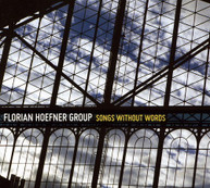 FLORIAN HOEFNER GROUP - SONGS WITHOUT WORDS CD