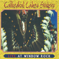 CATHEDRAL LAKES SINGERS - LIVE AT WINDOW ROCK CD