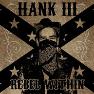 HANK WILLIAMS III - REBEL WITHIN CD