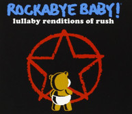 ROCKABYE BABY - LULLABY RENDITIONS OF RUSH CD