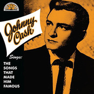 JOHNNY CASH - SINGS THE SONGS THAT MADE HIM FAMOUS CD