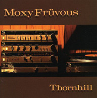 MOXY FRUVOUS - THORNHILL CD