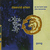 DAEVID ALLEN - JE NE FUIM PAS DE BANANES CD
