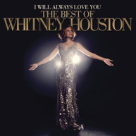 WHITNEY HOUSTON - I WILL ALWAYS LOVE YOU: BEST OF WHITNEY HOUSTON CD