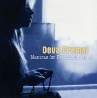 DEVA PREMAL - MANTRAS FOR PRECARIOUS TIMES CD