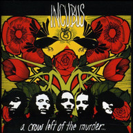 INCUBUS - CROW LEFT OF THE MURDER CD