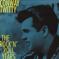 CONWAY TWITTY - ROCK N ROLL YEARS CD