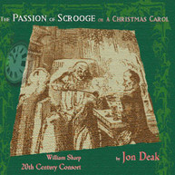 DEAK - PASSION OF SCROOGE: A CHRISTMAS CAROL CD
