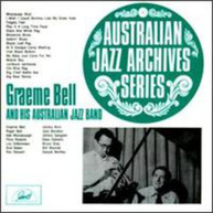 GRAEME BELL & HIS AUSTRALIAN JAZZ BAND - GRAEME BELL & HIS AUSTRALIAN CD