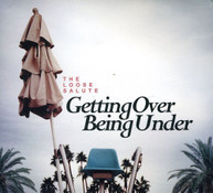 LOOSE SALUTE - GETTING OVER BEING UNDER CD