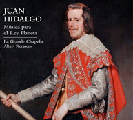 HIDALGO LA GRANDE CHAPELLE RECASENS - MUSIC FOR THE PLANET KING CD