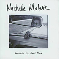 MICHELLE MALONE - BENEATH THE DEVIL MOON CD