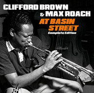 CLIFFORD BROWN & MAX ROACH - AT BASIN STREET COMPLETE EDITION + 2 BONUS CD