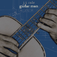 J.J. CALE - GUITAR MAN CD