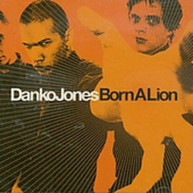 DANKO JONES - BORN A LION CD