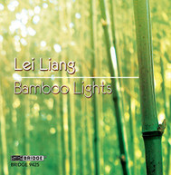 LIANG LEI DRURY CALLITHUMPIAN - BAMBOO LIGHTS CD