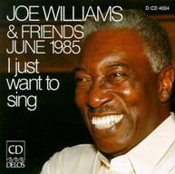 JOE WILLIAMS - I JUST WANT TO SING CD
