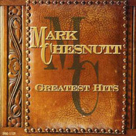 MARK CHESNUTT - GREATEST HITS CD