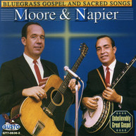 MOORE & NAPIER - BLUEGRASS GOSPEL & SACRED SONGS CD