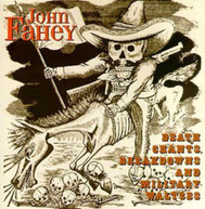 JOHN FAHEY - DEATH CHANTS BREAKDOWNS & MILITARY WALTZES CD