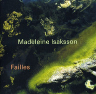 MADELEINE ISAKSSON - FAILLES CD