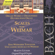BACH LUCKER - SCALES FROM WEIMAR: ORGAN WORKS CD