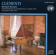 CLEMENTI RICHARD BURNETT - CLEMENTI LATE PIANO WORKS CD