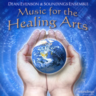 DEAN EVENSON /  SOUNDINGS ENSEMBLE - MUSIC FOR THE HEALING ARTS CD