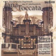 DANCE & TOCCATA NORTH GERMAN ORGAN 17TH CTRY - VARIOUS CD