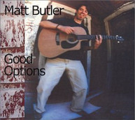 MATT BUTLER - GOOD OPTIONS CD