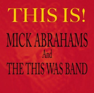 MICK ABRAHAMS & THIS WAS BAND - THIS IS CD